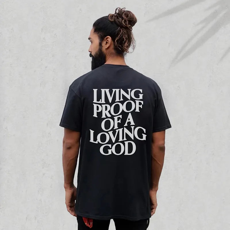 Living Proof of a Loving God T-Shirt